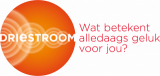 Driestroom- Wat betekent alledaags geluk voor jou?